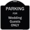 Signmission Designer Series-Parking For Wedding Guests Only Black & Silver Heavy-Gauge Aluminum A-DES-BS-1818-9938 - alternate 1